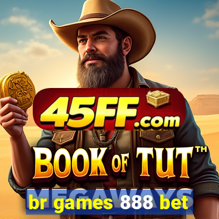br games 888 bet